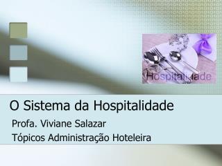 O Sistema da Hospitalidade