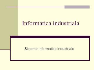 Informatica industriala