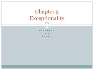 Chapter 5 Exceptionality