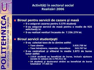 Activit ăţi în sectorul s ocial Realizări 2006