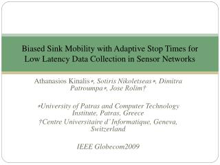 Biased Sink Mobility with Adaptive Stop Times for Low Latency Data Collection in Sensor Networks