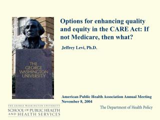 Options for enhancing quality and equity in the CARE Act: If not Medicare, then what?