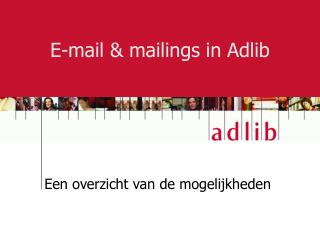 E-mail &amp; mailings in Adlib