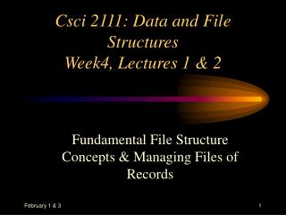 Csci 2111: Data and File Structures Week4, Lectures 1 &amp; 2