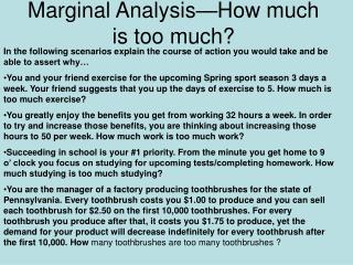 Marginal Analysis—How much is too much?