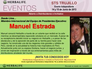 Desde Lima… Miembro Internacional del Equipo de Presidentes Ejecutivo: Manuel Estrada