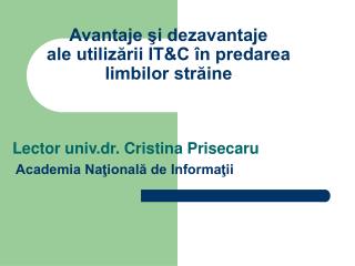 Avantaje şi dezavantaje ale utilizării IT&amp;C în predarea limbilor străine