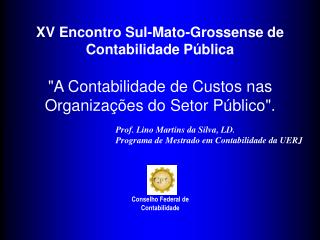 &quot;A Contabilidade de Custos nas Organizações do Setor Público&quot;.