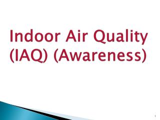 Indoor Air Quality (IAQ) (Awareness)