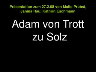 Präsentation zum 27.2.08 von Malte Probst, Janina Rau, Kathrin Eschmann