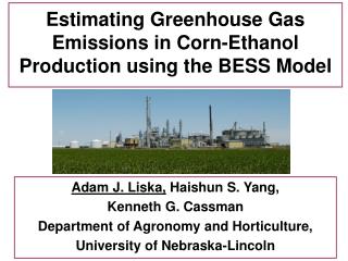 Estimating Greenhouse Gas Emissions in Corn-Ethanol Production using the BESS Model