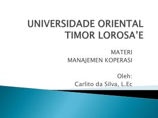 UNIVERSIDADE ORIENTAL TIMOR LOROSA’E