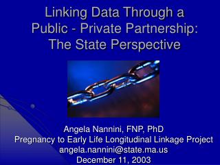 Linking Data Through a Public - Private Partnership: The State Perspective