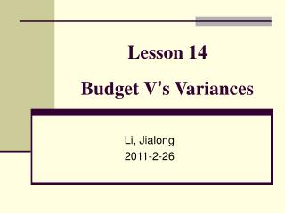 Lesson 14 Budget V ’ s Variances