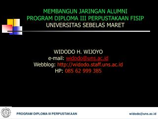 MEMBANGUN JARINGAN ALUMNI PROGRAM DIPLOMA III PERPUSTAKAAN FISIP UNIVERSITAS SEBELAS MARET