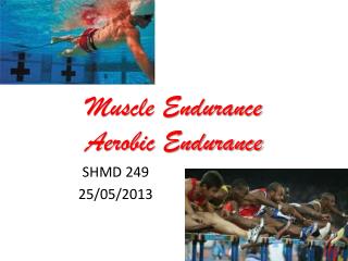 Muscle Endurance Aerobic Endurance