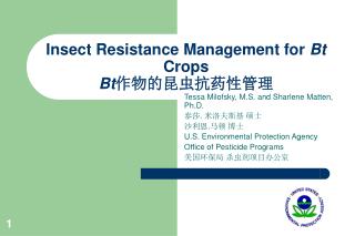 Insect Resistance Management for Bt Crops Bt 作物的昆虫抗药性管理