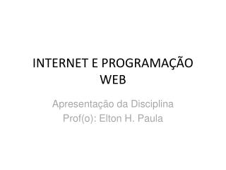 INTERNET E PROGRAMAÇÃO WEB