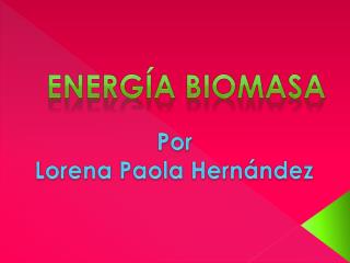 Energía Biomasa