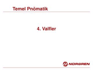 4. Valfler