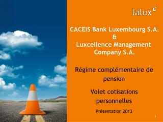 CACEIS Bank Luxembourg S.A. &amp; Luxcellence Management Company S.A.