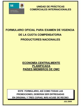 FORMULARIO OFICIAL PARA EXAMEN DE VIGENCIA DE LA CUOTA COMPENSATORIA PRODUCTORES NACIONALES
