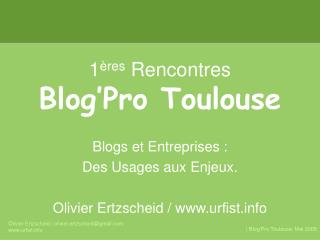 1 ères Rencontres Blog’Pro Toulouse
