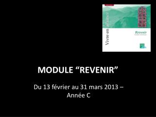 MODULE “REVENIR”