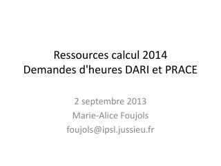 Ressources calcul 2014 Demandes d'heures DARI et PRACE