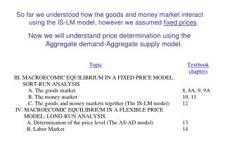 Aggregate demand (AD) curve 	- The AD curve 	- Deriving the AD curve 	- Shifts of AD curve