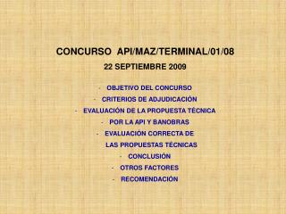 CONCURSO API/MAZ/TERMINAL/01/08 22 SEPTIEMBRE 2009