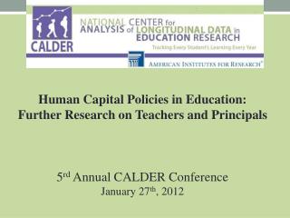 Human Capital Policies in Education: Further Research on Teachers and Principals