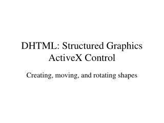 DHTML: Structured Graphics ActiveX Control