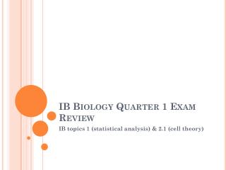 IB Biology Quarter 1 Exam Review