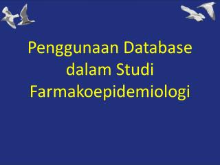Penggunaan Database dalam Studi Farmakoepidemiologi