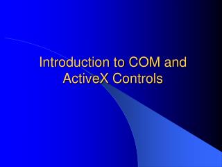 Introduction to COM and ActiveX Controls