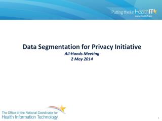 Data Segmentation for Privacy Initiative All-Hands Meeting 2 May 2014