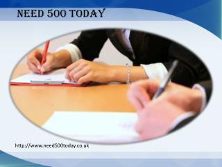 Need 500 Today- Payday Loans- 500 Cash Loans