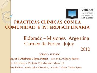 PRACTICAS CLINICAS CON LA COMUNIDAD E INTERDISCIPLINARIA Eldorado – Misiones. Argentina