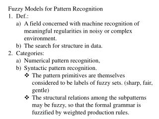 Fuzzy Models for Pattern Recognition Def.: