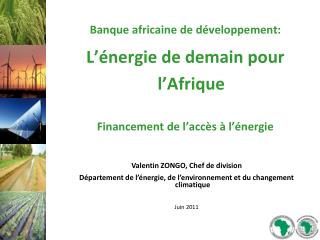 Banque africaine de développement: L’énergie de demain pour l’Afrique