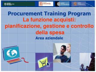 Procurement Training Program La funzione acquisti: pianificazione, gestione e controllo