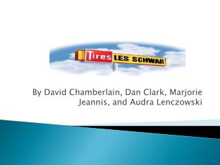 By David Chamberlain, Dan Clark, Marjorie Jeannis, and Audra Lenczowski