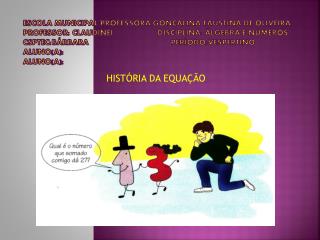 HISTÓRIA DA EQUAÇÃO