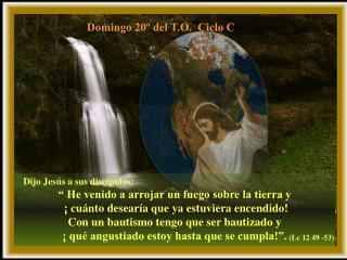 Domingo 20º del T.O. Ciclo C