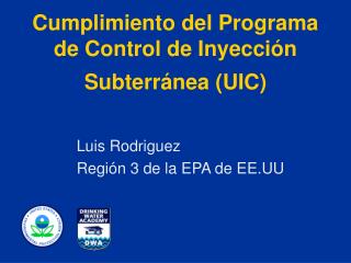 Cumplimiento del Programa de Control de Inyección Subterránea (UIC)