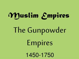 Muslim Empires