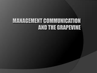 Management Communication and the Grapevine