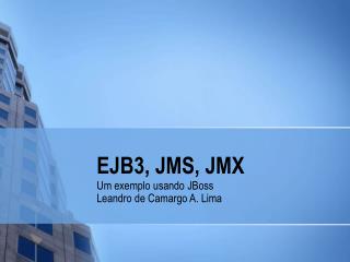 EJB3, JMS, JMX