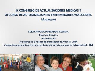 IX CONGRESO DE ACTUALIZACIONES MEDICAS Y XI CURSO DE ACTUALIZACION EN ENFERMEDADES VASCULARES